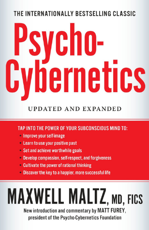 Psycho Cybernetics by Maxwell Maltz
